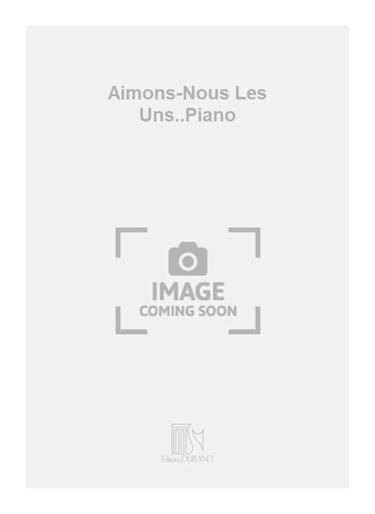 Aimons-Nous Les Uns..Piano